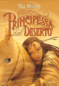 Principesse del Regno della Fantasia - 3. Principessa del Deserto - Librerie.coop