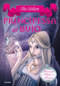 Principesse del Regno della Fantasia - 5. Principessa del Buio - Librerie.coop