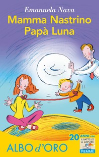Mamma Nastrino, Papà Luna - Librerie.coop