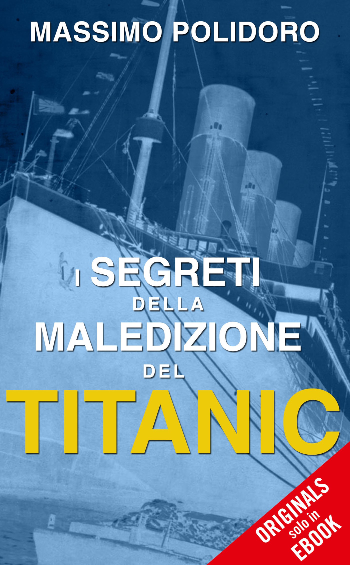 I segreti della maledizione del Titanic - Librerie.coop