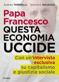 Papa Francesco questa economia uccide - Librerie.coop
