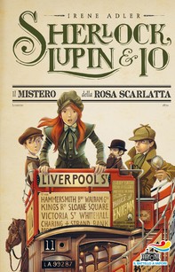Sherlock, Lupin & Io - 3. Il mistero della Rosa Scarlatta - Librerie.coop