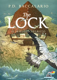 The Lock - 3. Il rifugio segreto - Librerie.coop
