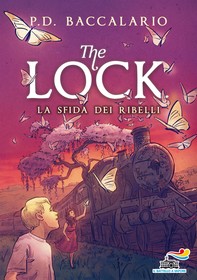 The Lock - 5. La sfida dei ribelli - Librerie.coop