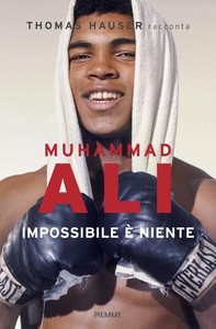 Muhammad Ali. Impossibile è niente - Librerie.coop