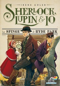 Sherlock, Lupin & Io - 8. La sfinge di Hyde Park - Librerie.coop