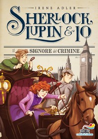 Sherlock, Lupin & Io - 10. Il signore del crimine - Librerie.coop