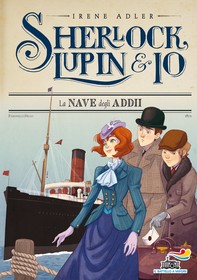 Sherlock, Lupin & Io - 12. La nave degli addii - Librerie.coop
