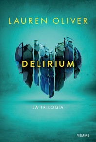 Delirium. La trilogia - Librerie.coop