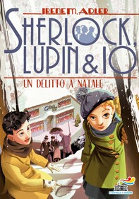 Sherlock, Lupin & Io - 17. Un delitto a Natale - Librerie.coop