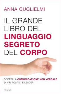 Il grande libro del linguaggio segreto del corpo - Librerie.coop