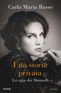 Una storia privata. La saga dei Morando - Librerie.coop