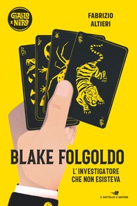 Blake Folgoldo - L'investigatore che non esisteva - Librerie.coop