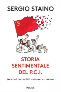 Storia sentimentale del P.C.I. - Librerie.coop