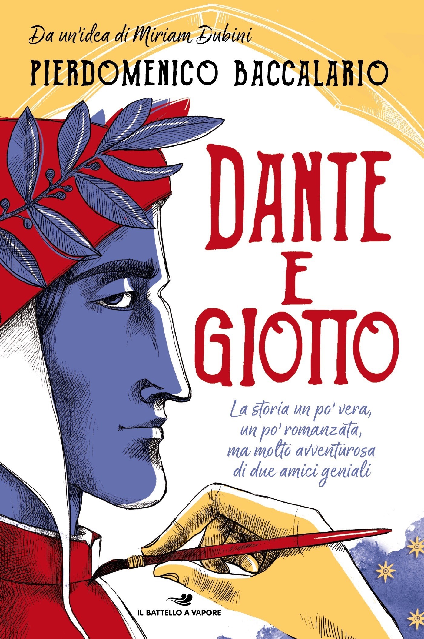 Dante e Giotto - La storia un po' vera, un po' romanzata, ma molto avventurosa di due amici geniali - Librerie.coop
