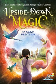 Upside down magic 3 - Un magico Talent Show - Librerie.coop