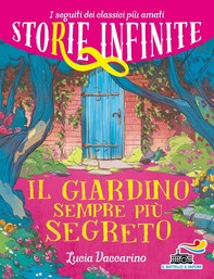Storie infinite - Il giardino sempre più segreto - Librerie.coop