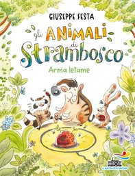 Gli animali di Strambosco - Arma letame - Librerie.coop