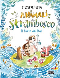 Gli animali di Strambosco - Il furto del Rut - Librerie.coop