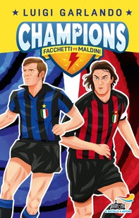 CHAMPIONS - Facchetti vs Maldini - Librerie.coop