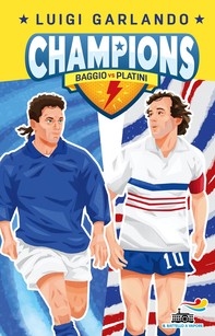 CHAMPIONS - Baggio vs Platini - Librerie.coop