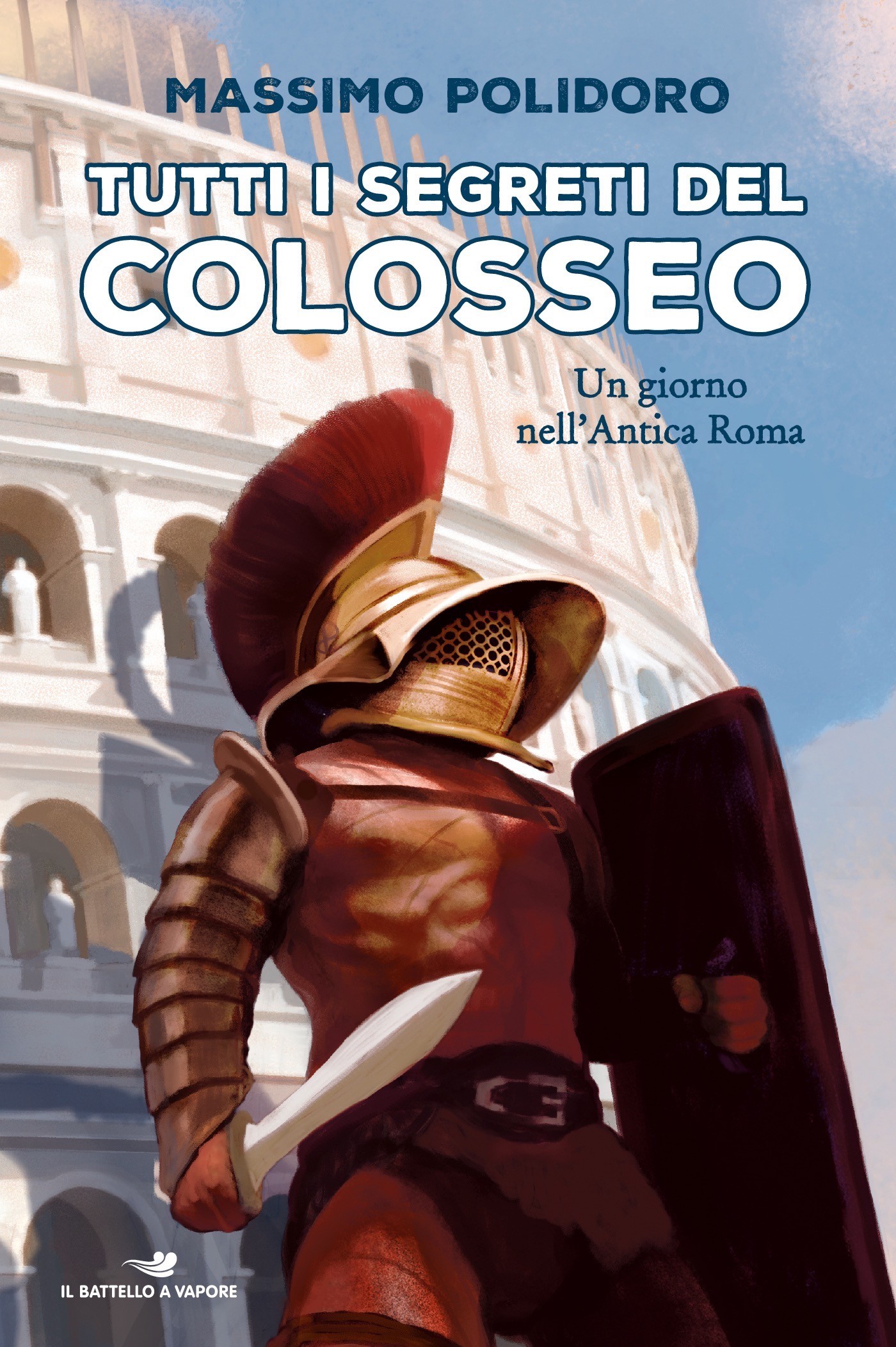 Tutti i segreti del Colosseo - Librerie.coop