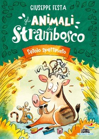 Gli animali di Strambosco - Setolo spettinato - Librerie.coop
