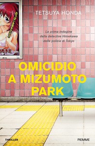 Omicidio a Mizumoto Park - Librerie.coop