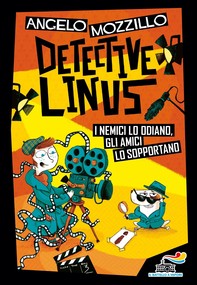 Detective Linus 3 - I nemici lo odiano, gli amici lo sopportano - Librerie.coop