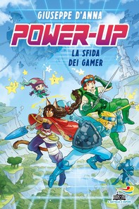 Power-up. La sfida dei Gamer - Librerie.coop