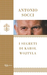 I segreti di Karol Wojtyla - Librerie.coop