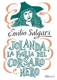 Jolanda la figlia del Corsaro Nero - Librerie.coop