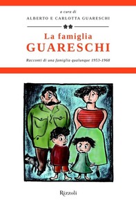 La famiglia Guareschi #2 1953-1968 - Librerie.coop