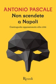 Non scendete a Napoli - Librerie.coop