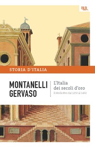 L'Italia dei secoli d'oro - Il Medio Evo dal 1250 al 1492 - Librerie.coop