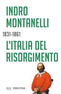 L'Italia del Risorgimento - 1831-1861 - Librerie.coop