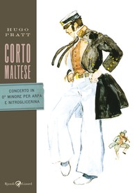 Corto Maltese - Concerto in O' minore per arpa e nitroglicerina - Librerie.coop