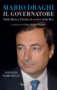 Mario Draghi, il Governatore - Librerie.coop