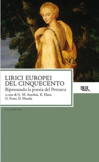 Lirici europei del Cinquecento - Librerie.coop