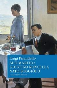 Suo marito - Giustino Roncella nato a Boggiòlo - Librerie.coop