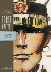 Corto Maltese - L'ultimo colpo - Librerie.coop