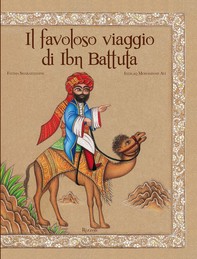 Il favoloso viaggio di Ibn Battuta - Librerie.coop