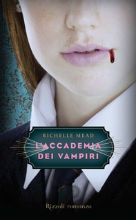 L'Accademia dei Vampiri - 1. - Librerie.coop