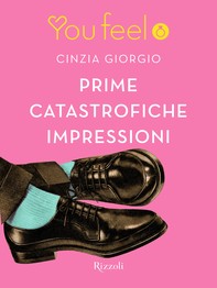 Prime catastrofiche impressioni (Youfeel) - Librerie.coop