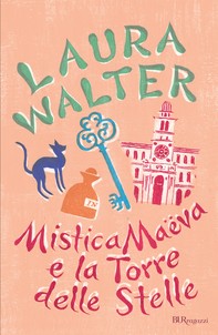 Mistica Maëva e la Torre delle Stelle - Librerie.coop