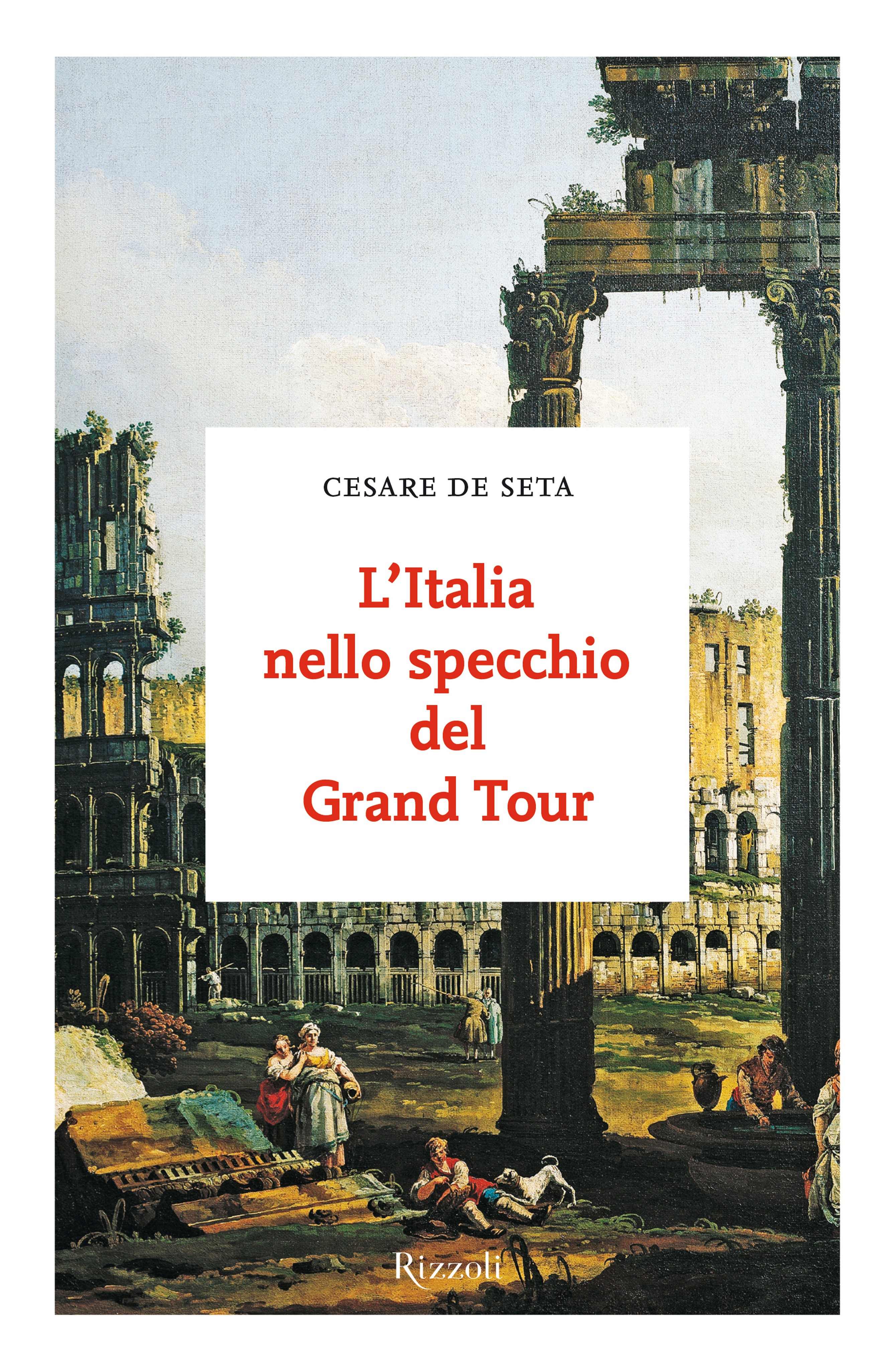 L'Italia nello specchio del Grand Tour - Librerie.coop