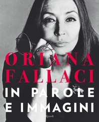 Oriana Fallaci in parole e immagini - Librerie.coop