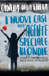 I nuovi casi dell'agente speciale Blondie - Librerie.coop
