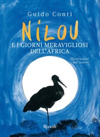 Nilou e i giorni meravigliosi dell'Africa - Librerie.coop