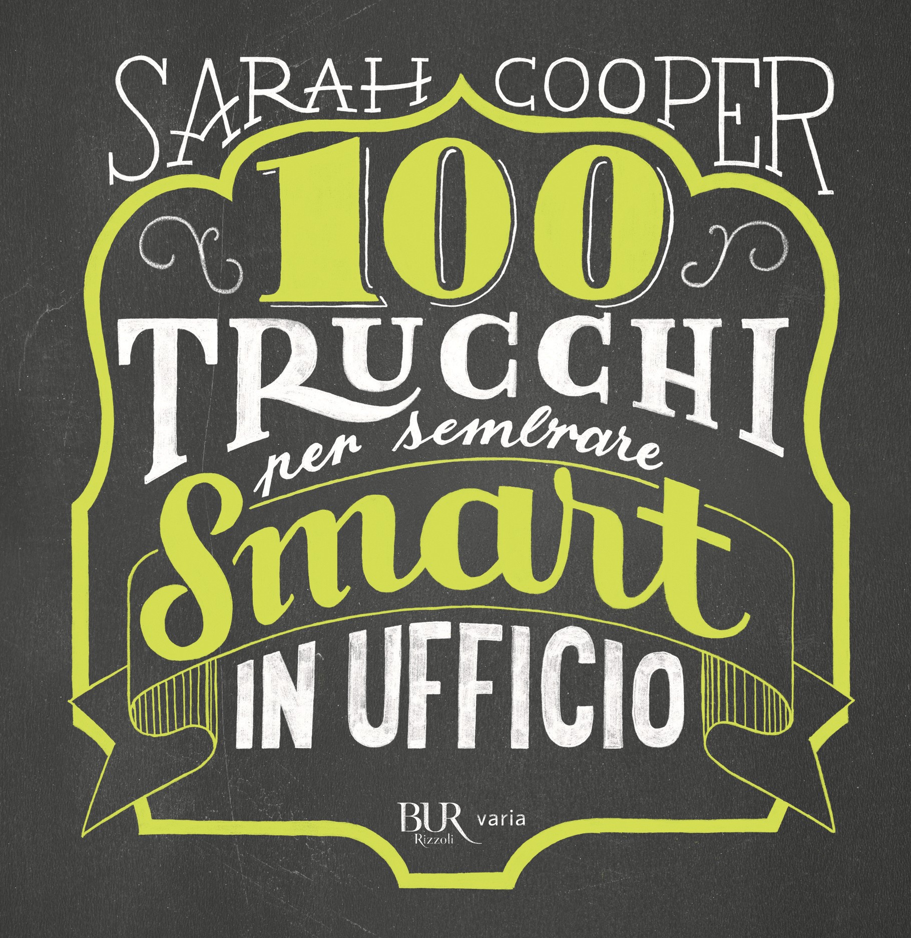 100 trucchi per sembrare Smart in ufficio - Librerie.coop